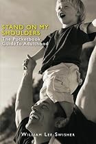 Stand on My Shoulders: The Pocketbook Guide to Adulthood