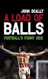 A load of balls : football's funny side