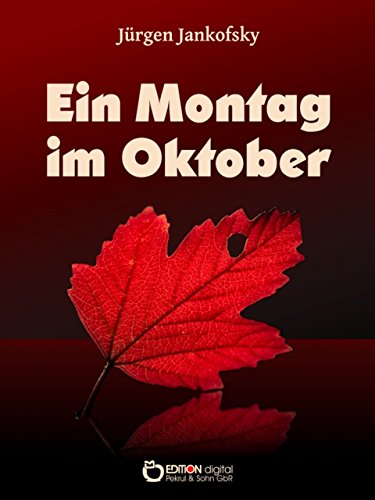 Ein Montag im Oktober (German Edition)