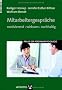 Mitarbeitergespr�che - motivierend, wirksam, nachhaltig