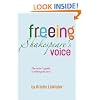 Freeing Shakespeare's Voice: The Actor's Guide to Talking the Text