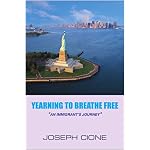 "YEARNING TO BREATHE FREE": -AN IMMIGRANT'S JOURNEY- book cover