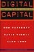 Digital Capital: Harnessing the Power of Business Webs by Don Tapscott