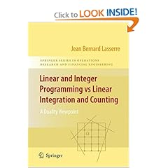 Linear and Integer Programming vs Linear Integration and Counting: A Duality Viewpoint (Springer Series in Operations Research and Financial Engineering)