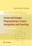 Linear and Integer Programming vs Linear Integration and Counting: A Duality Viewpoint (Springer Series in Operations Research and Financial Engineering)