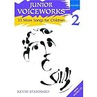 Buy Junior Voiceworks 2: 33 More Songs for Children (v. 2) by Kevin Stannard