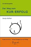 Der Weg zum Kur-Erfolg: Ein Ratgeber für Mutter/Vater-Kind-Kuren: Ratgeber für Mutter-Kind-Kuren