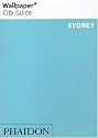 Sydney ("Wallpaper*" City Guides)