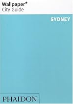 Sydney ("Wallpaper*" City Guides)