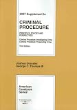 Criminal Procedure: Principles, Policies, and Perspectives, 3rd Edition, 2007 Supplement (American Casebook)