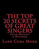 "The Top 20 Secrets of Great Singers"
