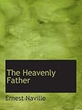 The Heavenly Father
Lectures on Modern Atheism