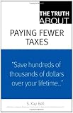 The Truth About Paying Fewer Taxes
