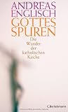 Produkt-Bild: Gottes Spuren: Die Wunder der katholischen Kirche