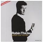 Wanna Love You Girl by  Robin Thicke 