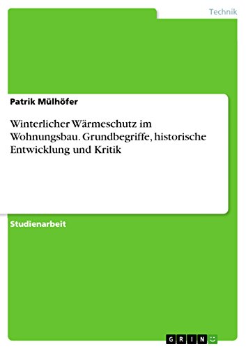 Winterlicher Wärmeschutz im Wohnungsbau. Grundbegriffe, historische Entwicklung und Kritik (German Edition)