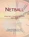 Netball: Webster's Timeline History, 1929 - 2007