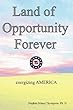 The Land of Opportunity Forever: Energizing America
