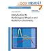 Introduction to Radiological Physics and Radiation Dosimetry