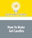 How To Make Gel Candles