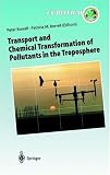Transport and Chemical Transformation of Pollutants in the Troposphere