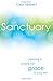 Sanctuary: Creating a Space for Grace in Your Life