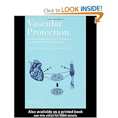 Vascular Protection: Molecular Mechanisms, Novel Therapeutic Principles and Clinical... by Gabor M. Rubanyi, Victor J. Dzau and John P. Cooke