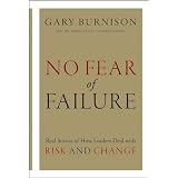 No Fear of Failure: Real Stories of How Leaders Deal with Risk and Change