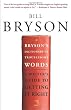 Bryson's Dictionary of Troublesome Words: A Writer's Guide to Getting It Right