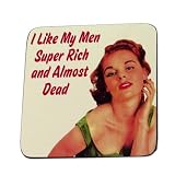 Retro Untersetzer I LIKE MY MEN SUPER RICH AND...