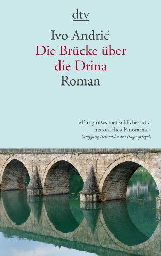 Download Die Brucke Uber Die Drina Eine Chronik Aus Visegrad Pdf Ivo Andric Athrirafec