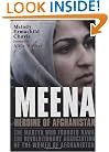 Meena, Heroine of Afghanistan: The Martyr Who Founded RAWA, the Revolutionary Association of the Women of Afghanistan