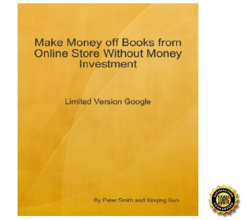 41bDSQkZBgL. SL500  internet home business: Make Money off Books from Online Store Without Money Investment Limited Version Google: An Insider's Guide on Using Google to Establish Your Online Business by Paying Nothing! AAA+++