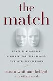 The Match: Complete Strangers, a Miracle Face Transplant, Two Lives Transformed