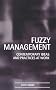 Fuzzy Management: Contemporary Ideas and Practices at Work