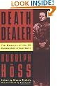 Death Dealer: The Memoirs of the SS Kommandant at Auschwitz