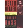 Death Dealer: The Memoirs Of the Ss Kommandant At &hellip by Rudolph Hoss