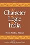 The Character of Logic in India (Suny Series, Indian Thought: Texts and Studies)