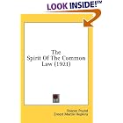 The Spirit Of The Common Law (1921) by  Roscoe Pound and Ernest Martin Hopkins
