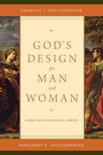 God's Design for Man and Woman: A Biblical-Theological Survey by Andreas J. Köstenberger (2014-08-31)
