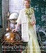 Nicky Epstein Books: Knitting On Top Of The World