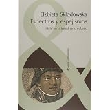 Espectros y espejismos: Haiti en el imaginario cubano. (Spanish Edition)