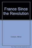 France since the Revolution : and other aspects of modern history