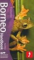 Borneo Footprint Handbook (Footprint Travel Guides) (Footprint Handbooks)