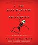 (I Am Half-Sick of Shadows: A Flavia de Luce Novel) By Bradley, Alan (Author) Compact disc on (11 , 2011)