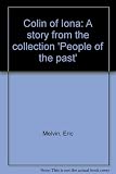 Colin of Iona : a story from the collection 'People of the past'