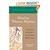 Muslim Women Mystics: The Life and Work of Rab'ia and Other Women Mystics in Islam (Great Islamic Thinkers)