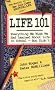 Life 101: Everything We Wish We Had Learned in High School-But Didn't