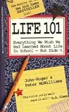 Life 101: Everything We Wish We Had Learned in High School-But Didn’t