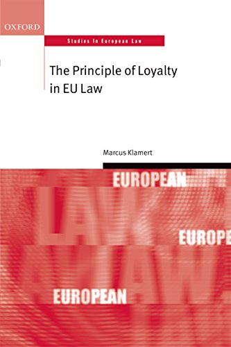 The Principle of Loyalty in EU Law (Oxford Studies in European Law)